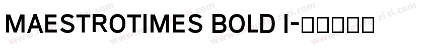 MaestroTimes Bold I字体转换